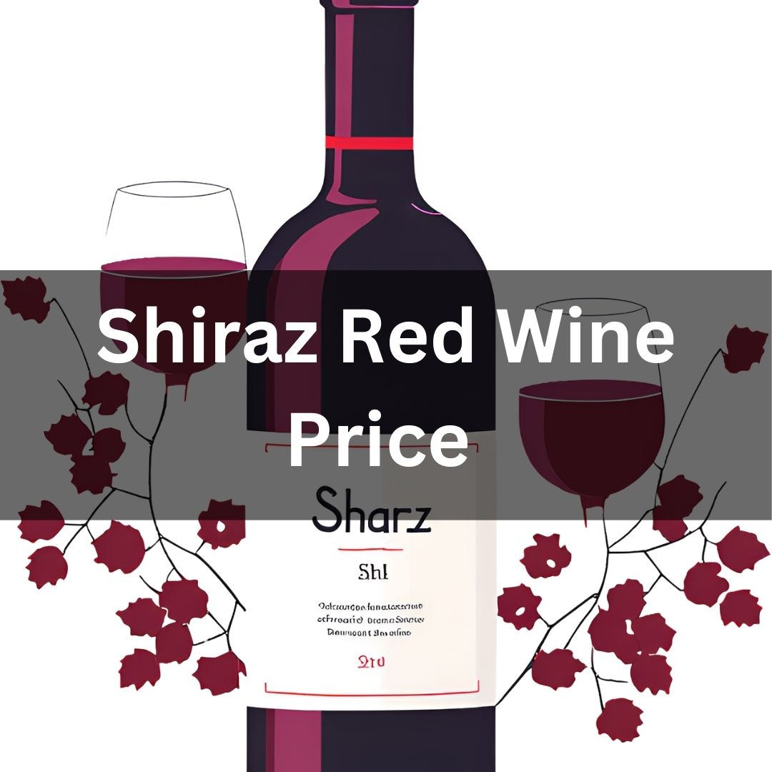 Shiraz Red Wine Price